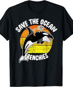 Save Ocean Frenchies - Vintage Orca Whale Killer Wildlife T-Shirt